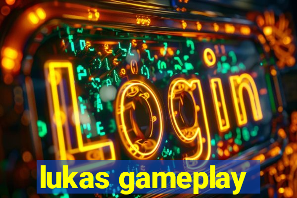 lukas gameplay